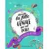 Flammarion Jeunesse Pere Castor Réveille la fille géniale qui est en toi !