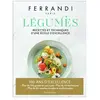 Flammarion Légumes - Recettes Et Techniques D'une École D'excellence