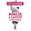 FLAMMARION Mincir À Satiété - La Nouvelle Méthode Pour Reprogrammer Votre Appétit