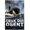 Livres enfant : Ceux Qui Osent