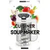 Larousse Cuisiner avec un soup maker