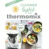 LAROUSSE Livre de cuisine - Cuisiner light avec thermomix - Recettes légères et saines