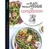 Dessain et Tolra Petits plats presque veggie avec companion
