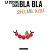 Larousse La Cuisine Sans Bla Bla - Spécial Kids