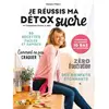 LAROUSSE Je réussis ma détox sucre: Comprenez et cuisinez IG bas au quotidien