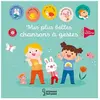 Larousse Jeunesse Mes plus belles chansons à gestes