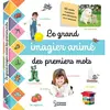 Larousse Jeunesse Le grand imagier animé des premiers mots