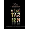 Le Petit Larousse Végétarien