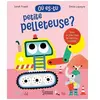 LAROUSSE Où Es-Tu Petite Pelleteuse ?
