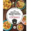 Dessain Et Tolra Mes recettes asiatiques avec Cookeo