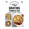 Larousse Gratins, Tians & Cie - 50 Recettes, 5 Ingrédients, 3 Étapes Maxi
