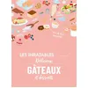 Larousse Délicieux Gâteaux Et Desserts