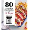 80 recettes étudiantes au air fryer