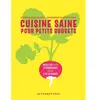 Alternatives Cuisine saine pour petits budgets