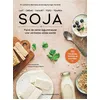 Alternatives Soja - Faire De Cette Légumineuse Une Véritable Alliée Santé