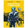 Gallimard Bd Ballade pour un bébé robot