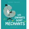 Les Enfants Sont Méchants