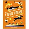 A Toute Vitesse !