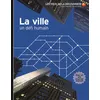 La Ville - Un Défi Humain