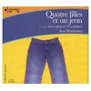 Quatre filles et un jean - Ann Brashares
