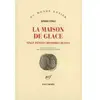 Gallimard La Maison de glace
