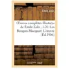 Oeuvres Complètes Illustrées De Émile Zola - 1-20 - Les Rougon-Macquar...