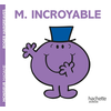 HACHETTE JEUN. Monsieur Incroyable