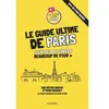 Hachette Tourisme Guides Le guide ultime de Paris