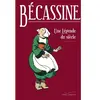 Bécassine - Une Légende Du Siècle