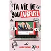 Hachette Romans Ta vie de YouTubeuse