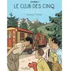 Hachette Comics Le Club Des Cinq (Bd) - Le Club Des Cinq Et Le Cirque De L'étoile