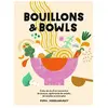 Hachette Pratique Bouillons & Bowls: Créer de A à Z un concentré de saveurs, agrémenté de ravioli, de nouilles et bien plus