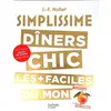 Hachette Pratique Dîners Chics Les + Faciles Du Monde - Avec Magnet