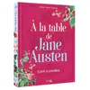Hachette Heroes A la table de Jane Austen: Recettes inspirées de l'oeuvre de Jane Austen