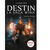 Hachette Romans Destin : La Saga Winx: Le préquel officiel