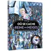 Hachette Jeunesse Où se cache la Reine des Neiges ?: Retrouve-la en parcourant son royaume !