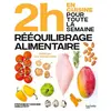 Hachette Pratique En 2h rééquilibrage alimentaire