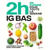 Hachette Pratique En 2h je cuisine pour toute la semaine Spécial IG bas