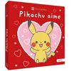 Hachette Jeunesse Monpoké - Pikachu Aime