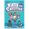 Hachette Comics Katie La Catsitter - Qui A Besoin De Meilleures Amies ?