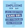 Hachette Pratique Les recettes sans sel les + faciles du monde