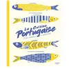 Hachette Pratique La Cuisine Portugaise