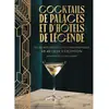 Hachette Pratique Cocktails De Palaces Et D'hôtels De Légende - Les Secrets Des Cocktails Emblématiques De 40 Lieux D'exception