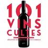 Hachette Pratique 101 Vins cultes