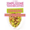 Hachette Pratique Simplissime 100 recettes dîner après le boulot