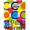 Hachette Pratique Le livre des recettes C'est meilleur quand c'est bon