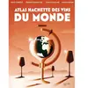 Atlas Hachette des vins du monde