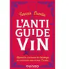 Dunod L'anti-guide du vin