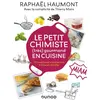 Dunod Le petit chimiste (très) gourmand en cuisine