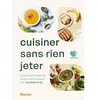 Racine Cuisiner sans rien jeter